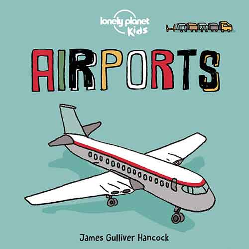 Lonely Planet Kids Airports