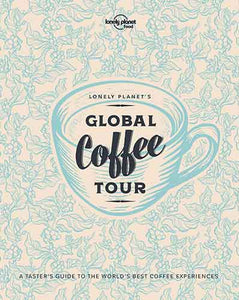 Lonely Planet Lonely Planet's Global Coffee Tour with Limited Edition Cover