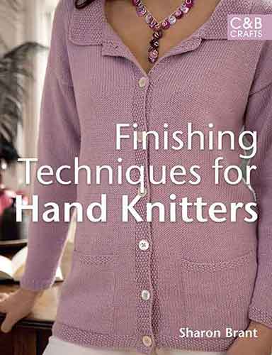 Finishing Techniques for Hand Knitters