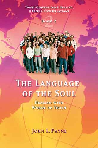 Language of the Soul: Healing with Words of Truth Book 2