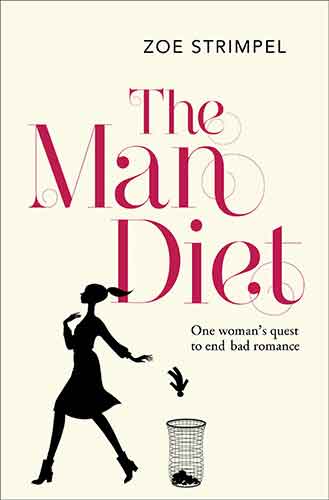 The Man Diet: One Woman's Quest To End Bad Romance
