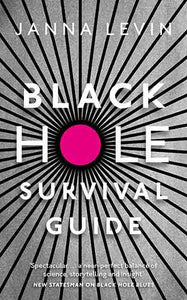 Black Hole Survival Guide