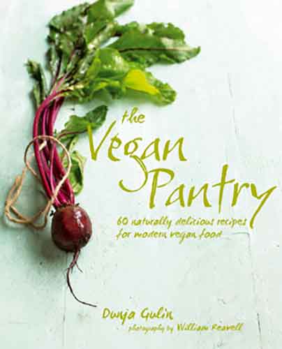 The Vegan Pantry : More than 60 delicious recipes for modern vegan food