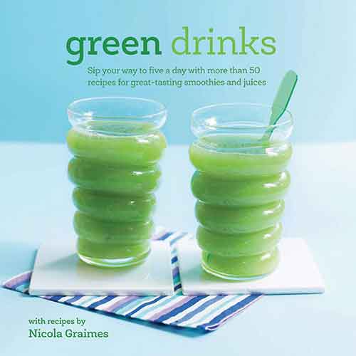 Green Drinks: Sip your way to five a day with more than 50 recipes for great-tasting smoothies and juices! 