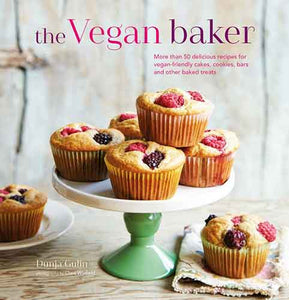 The Vegan Baker: More than 50 delicious recipes for vegan-friendly cakes, cookies, bars and other baked treats