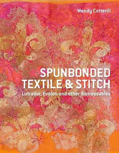 Spunbonded Textile and Stitch: Lutradur, Evolon and Other Distressables