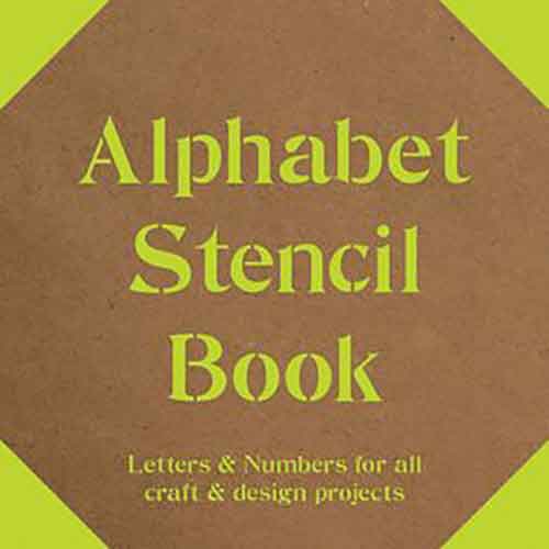 Alphabet Stencil Book: Letters and Numbers for Craft and Design Projects