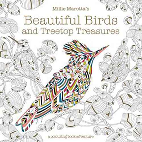 Millie Marotta's Beautiful Birds and Treetop Treasures: A Colouring Book Adventure