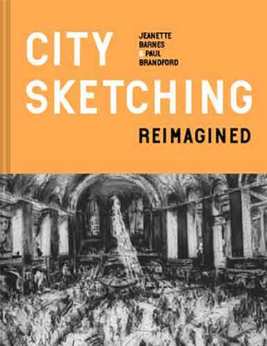 City Sketching Reimagined: ideas, exercises, inspiration