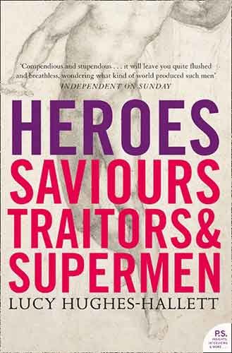 Heroes: Saviours, Traitors And Supermen