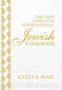 The New Complete International Jewish Cookbook