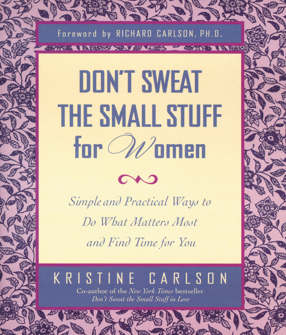 Don't Sweat The Small Stuff: Women