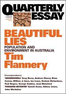 Beautiful Lies: Population & Environment in Australia: Quarterly Essay 9