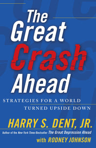 The Great Crash Ahead: Strategies for a World Turned Upside Down