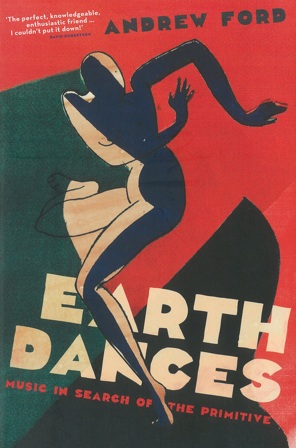 Earth Dances: Music in Search of the Primitive