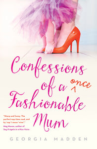 Confessions of a Once Fashionable Mum