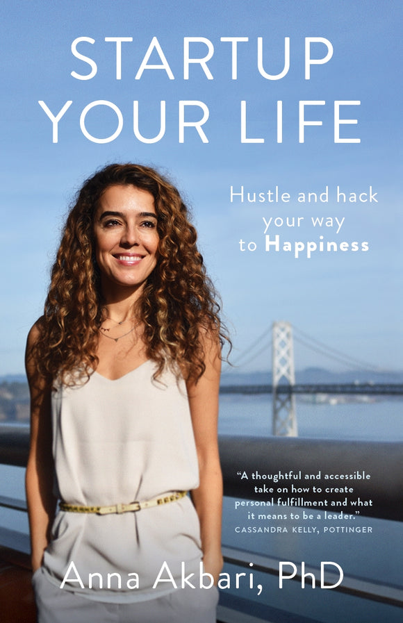 Startup Your Life: Hustle and Hack Your Way to Happiness