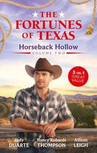 The Fortunes Of Texas: Horseback Hollow Volume Two/A House Full of Fortunes!/Falling for Fortune/Fortune's Prince