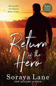 Return Of The Hero/Soldier on Her Doorstep/The Army Ranger's Return/The Soldier's Sweetheart