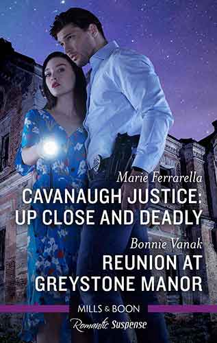 Cavanaugh Justice: Up Close and Deadly/Reunion at Greystone Manor