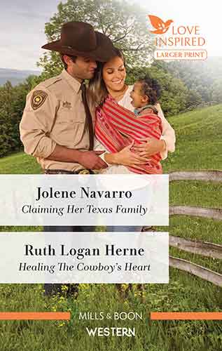 Claiming Her Texas Family/Healing the Cowboy's Heart