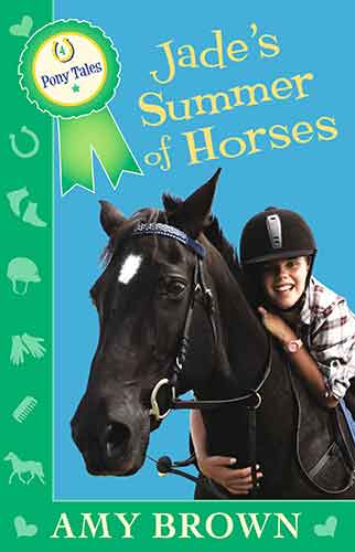 Jade's Summer of Horses: Pony Tales Book 4