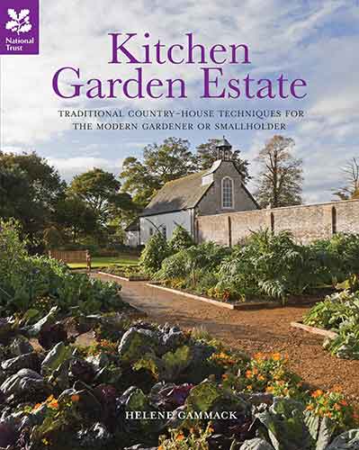 Kitchen Garden Estate: A Modern Guide to Self-Sufficiency, from Kitchen Gardens of the Past