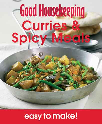 Good Housekeeping Easy to Make Curries & Spicy Meals