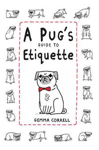 A Pug's Guide to Etiquette