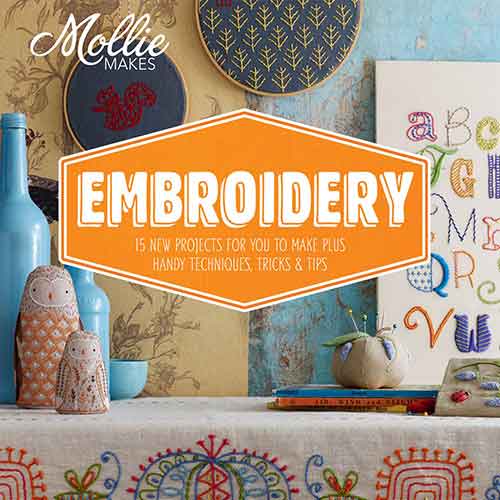 Mollie Makes: Embroidery