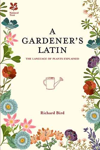 A Gardener's Latin: The language of plants explained