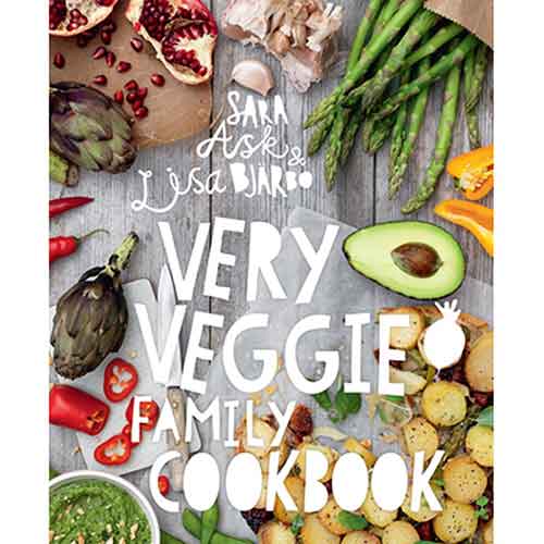 Very Veggie Family Cookbook: Delicious, Easy and Practical Vegetarian Recipes to Feed the Whole Family