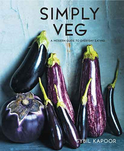 Simply Veg: A Modern Guide to Everyday Eating