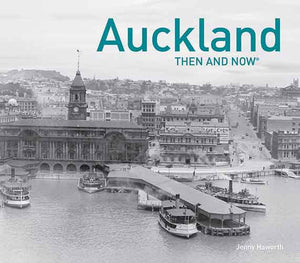 Auckland Then and Now