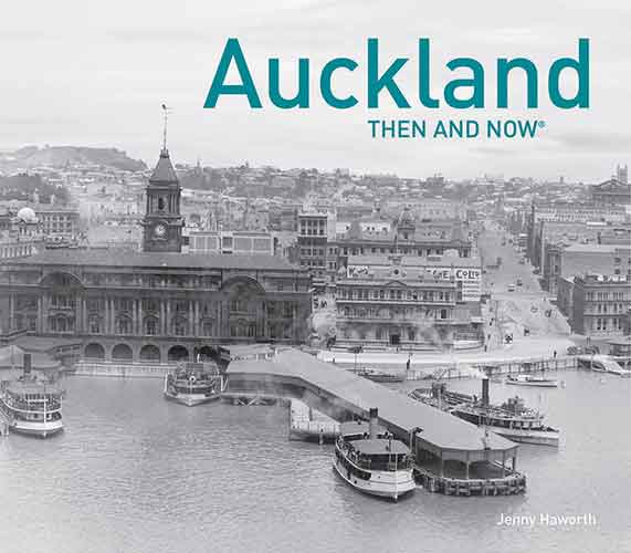 Auckland Then and Now