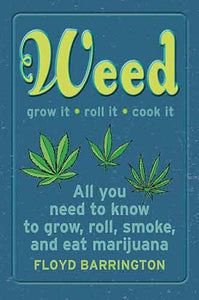 Weed all about it