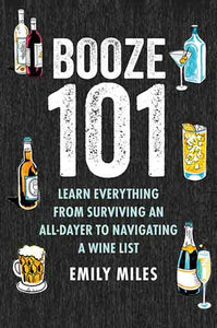 Booze Basics: A complete guide to the dos and don’ts of drinking