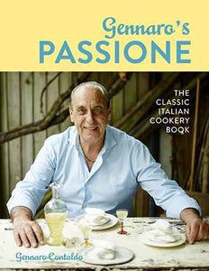 Passione: Simple, Seductive Recipes for Lovers of Italian Food