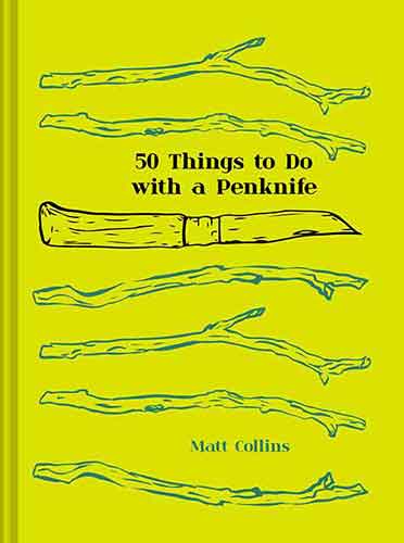 50 Things To Do With A Penknife