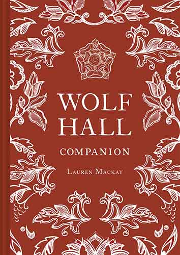 The Wolf Hall Companion