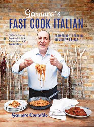 Gennaro's Fast Cook Italian: From Fridge To Fork In 40 Minutes Or Less