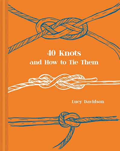 40 Knots And How To Tie Them