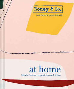 Honey & Co At Home: Middle Eastern Recipes From Our Kitchen