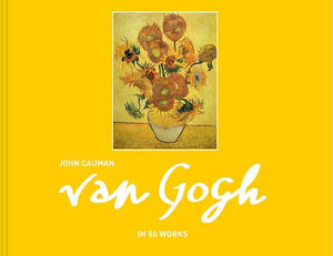 Van Gogh In 50 Works