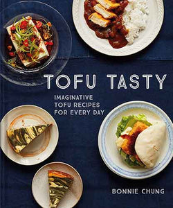 Tofu Tasty: Vibrant Recipes To Transform Tofu