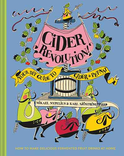 Cider Revolution!: Your DIY Guide to Cider & Pet-Nat