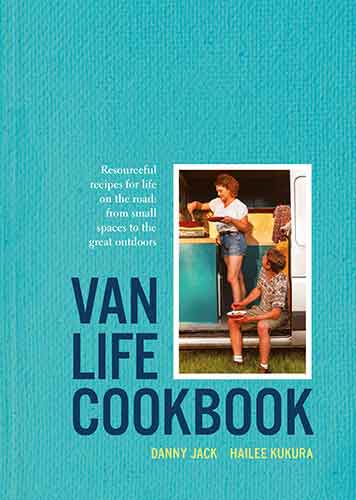 The Van Life Cookbook: Delicious, practical recipes for life in small spaces