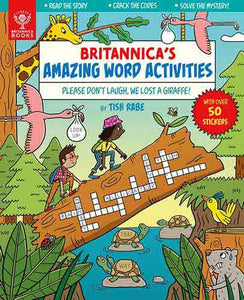 Britannica’s Amazing Word Activities: Please Don’t Laugh, We Lost a Giraffe!