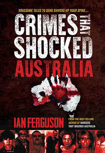 Crimes That Shocked Australia