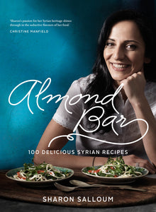 Almond Bar: 100 Delicious Syrian Recipes